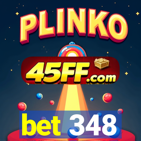 bet 348